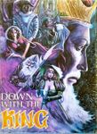 Down with the King