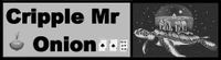 Cripple Mr. Onion