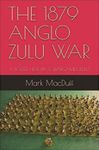 The 1879 Anglo Zulu War: A Potted History & Wargames Rules