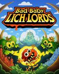 Bad Baby Lich Lords