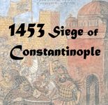 1453: Siege of Constantinople