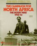 The Campaign for North Africa: The Desert War 1940-43